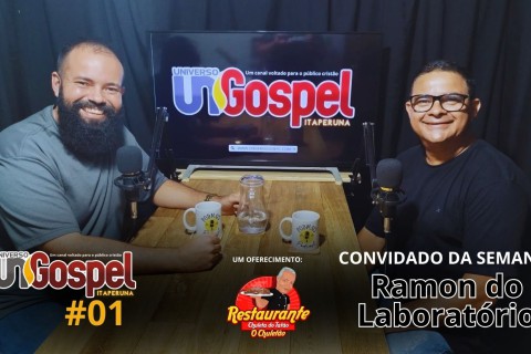 Universo Gospel Podcast#01 - Entrevista com Ramon do Laboratório