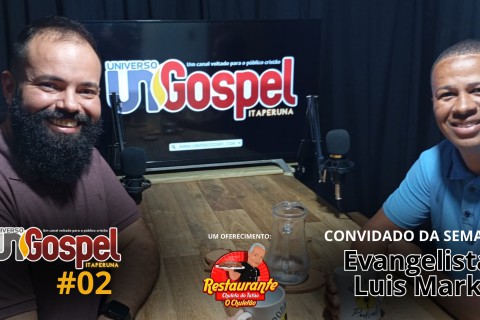 Universo Gospel Podcast #2 - Entrevista com o Evangelista Luis Mark